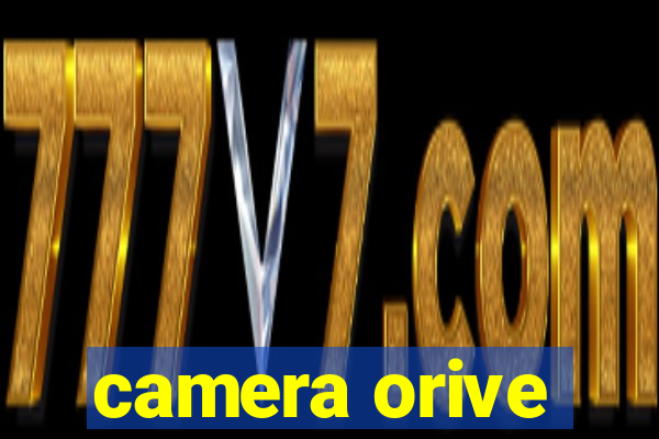 camera orive